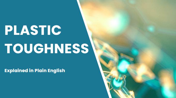 plastic toughness explained